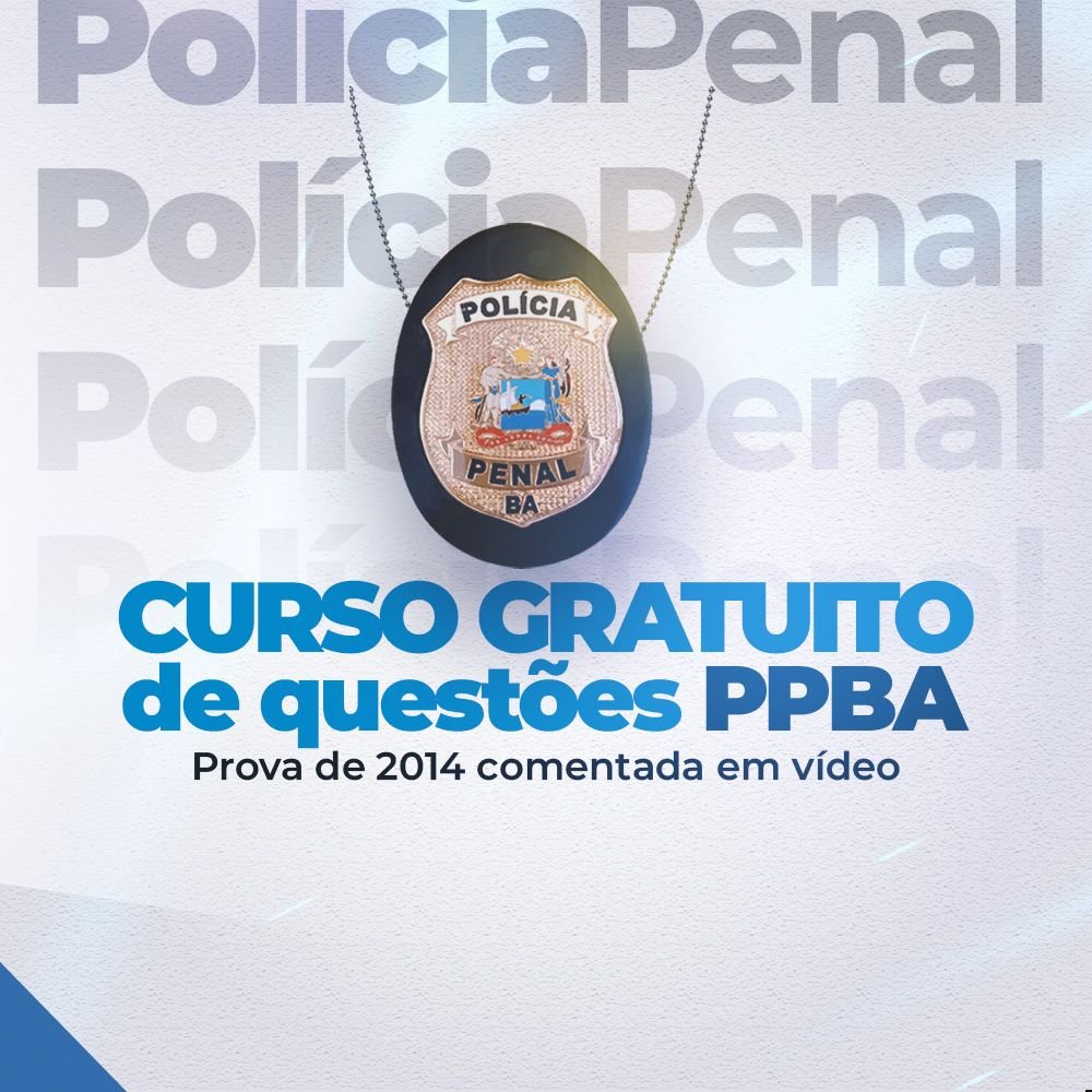 Concurso Policia Penal da Bahia - Direito Penal 